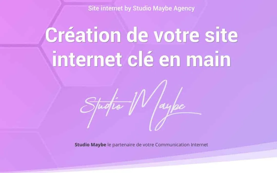 AVOIR UN SITE INTERNET, C’EST INDISPENSABLE !